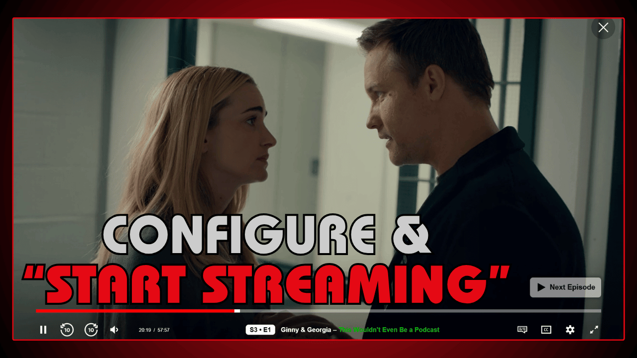 Configure and Start Streaming